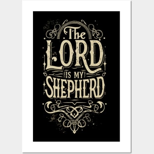 The Lord is my Shepherd Posters and Art